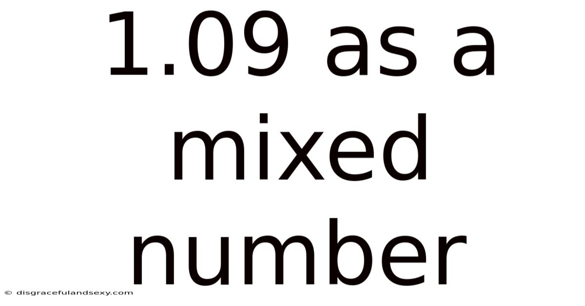 1.09 As A Mixed Number