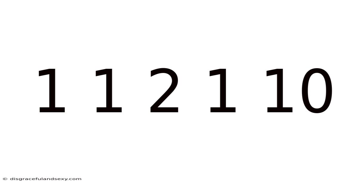 1 1 2 1 10