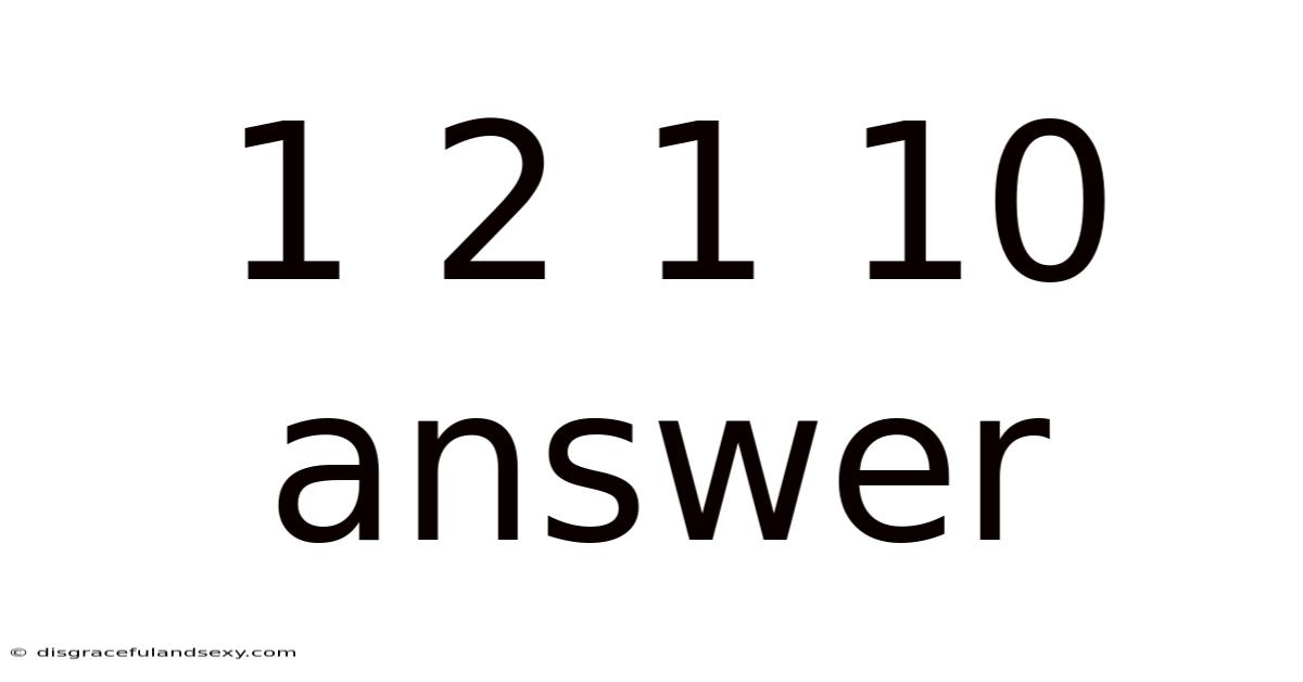 1 2 1 10 Answer