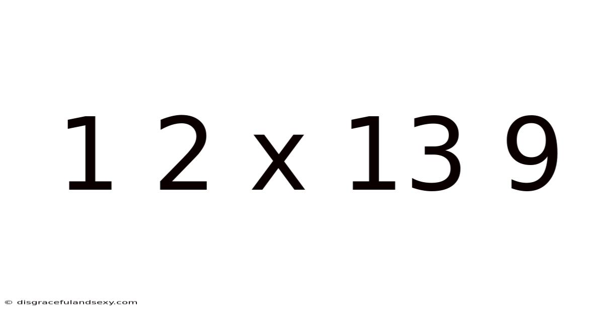 1 2 X 13 9