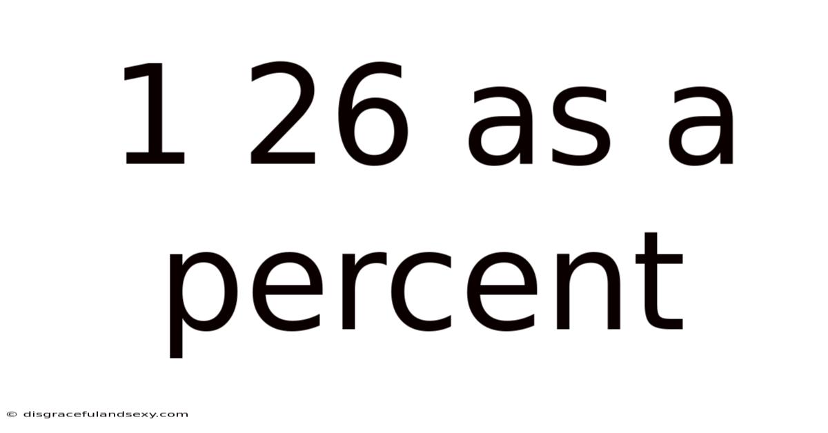 1 26 As A Percent
