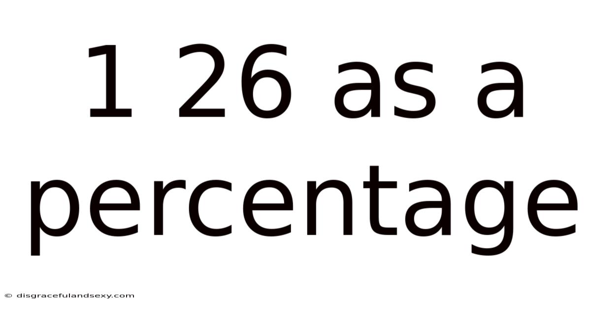 1 26 As A Percentage