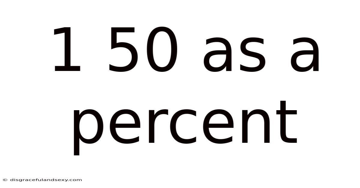 1 50 As A Percent