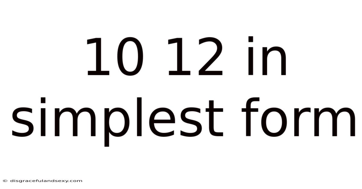 10 12 In Simplest Form