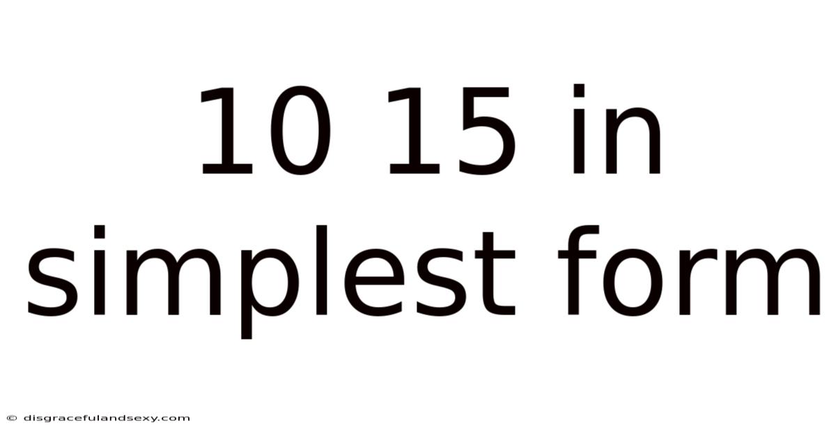 10 15 In Simplest Form