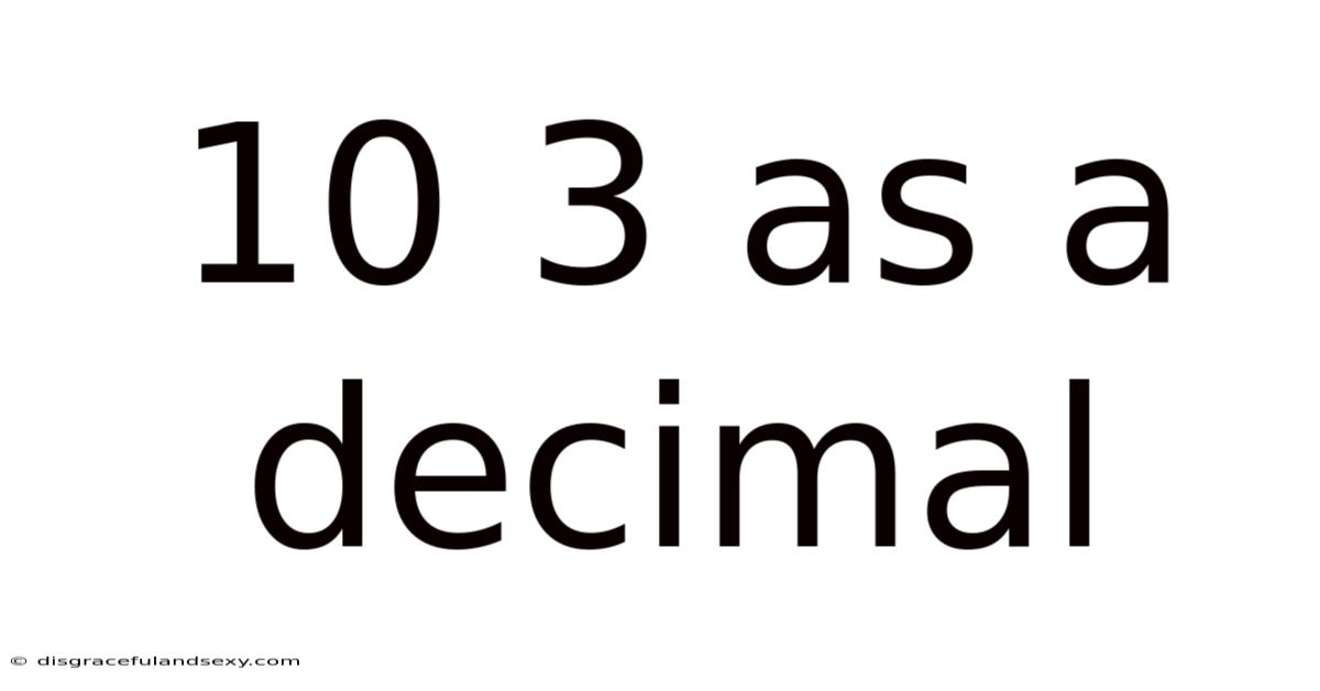 10 3 As A Decimal