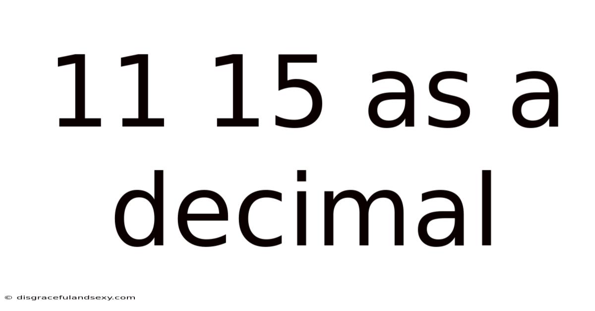 11 15 As A Decimal