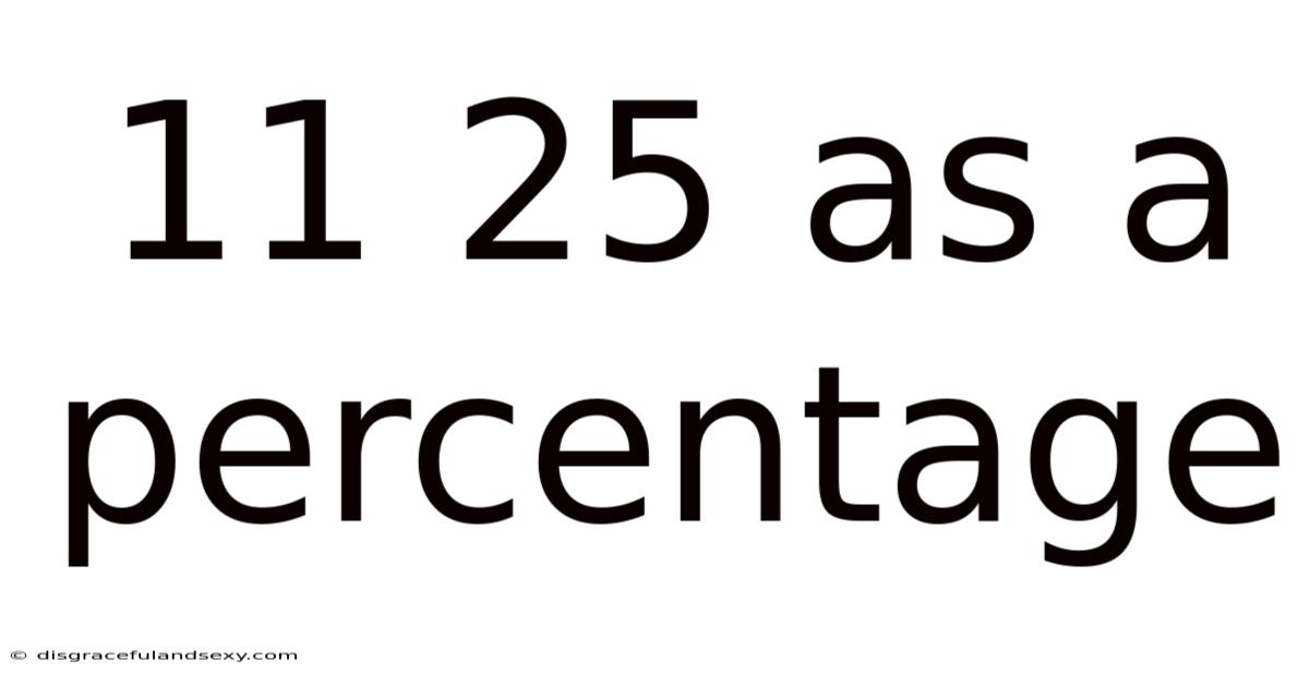 11 25 As A Percentage