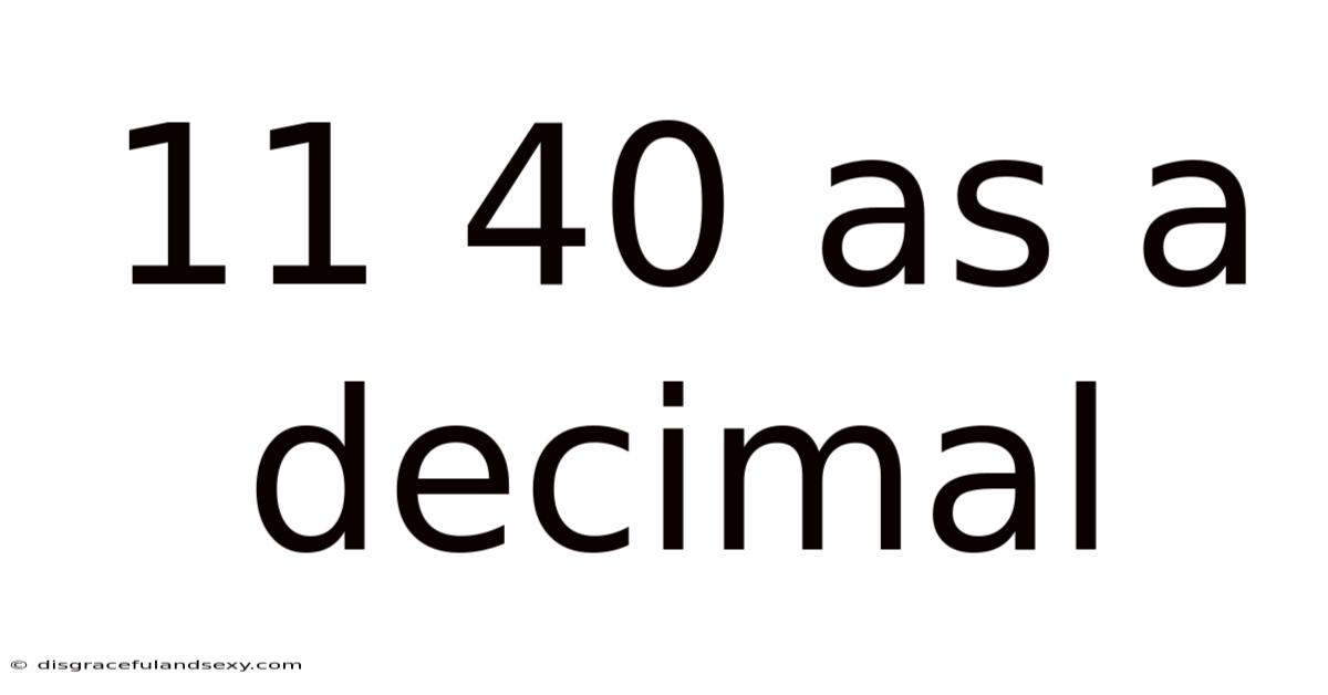 11 40 As A Decimal