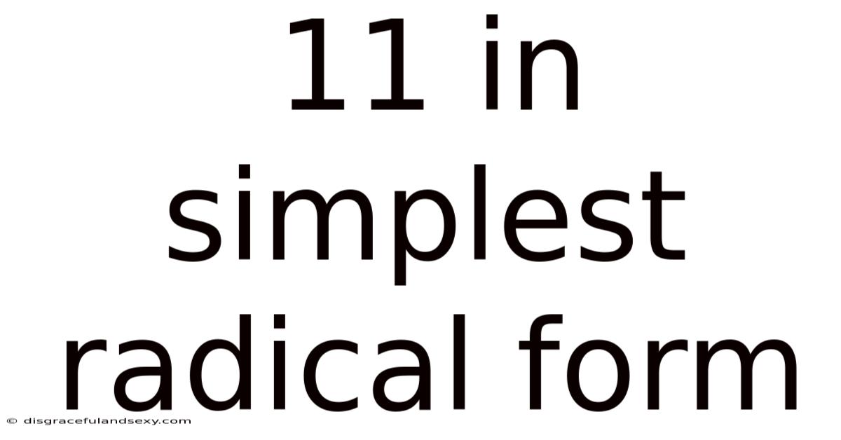 11 In Simplest Radical Form