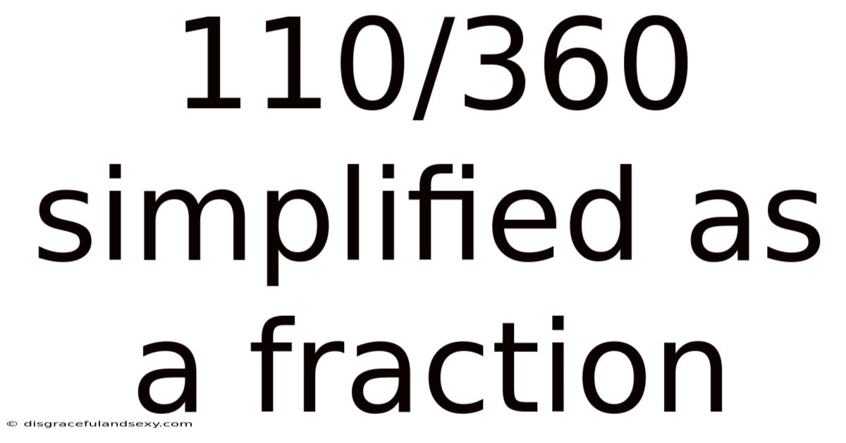 110/360 Simplified As A Fraction