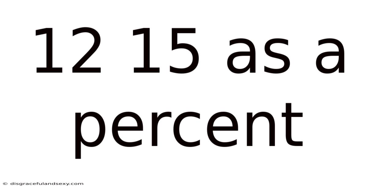 12 15 As A Percent