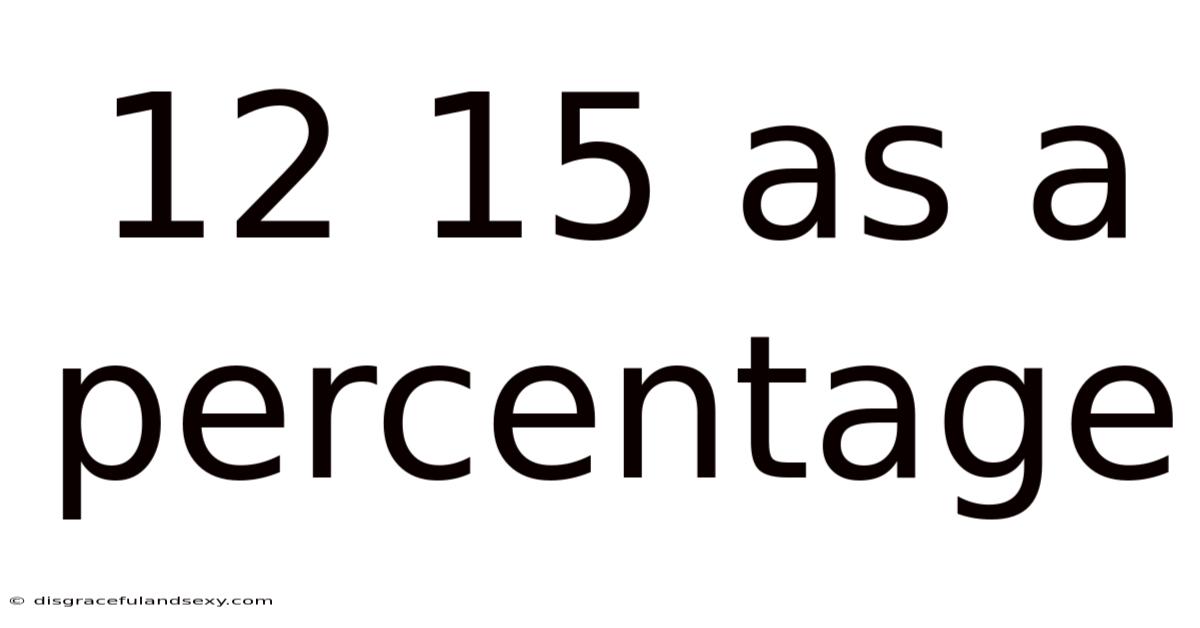12 15 As A Percentage
