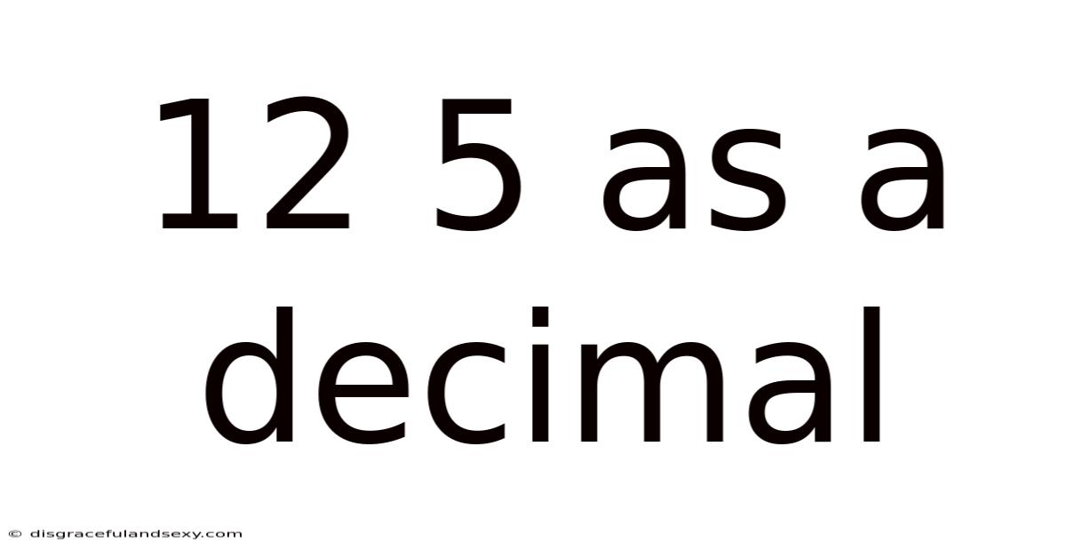 12 5 As A Decimal