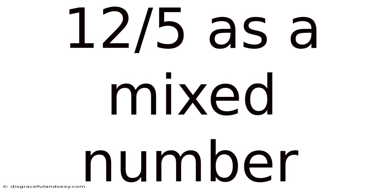 12/5 As A Mixed Number