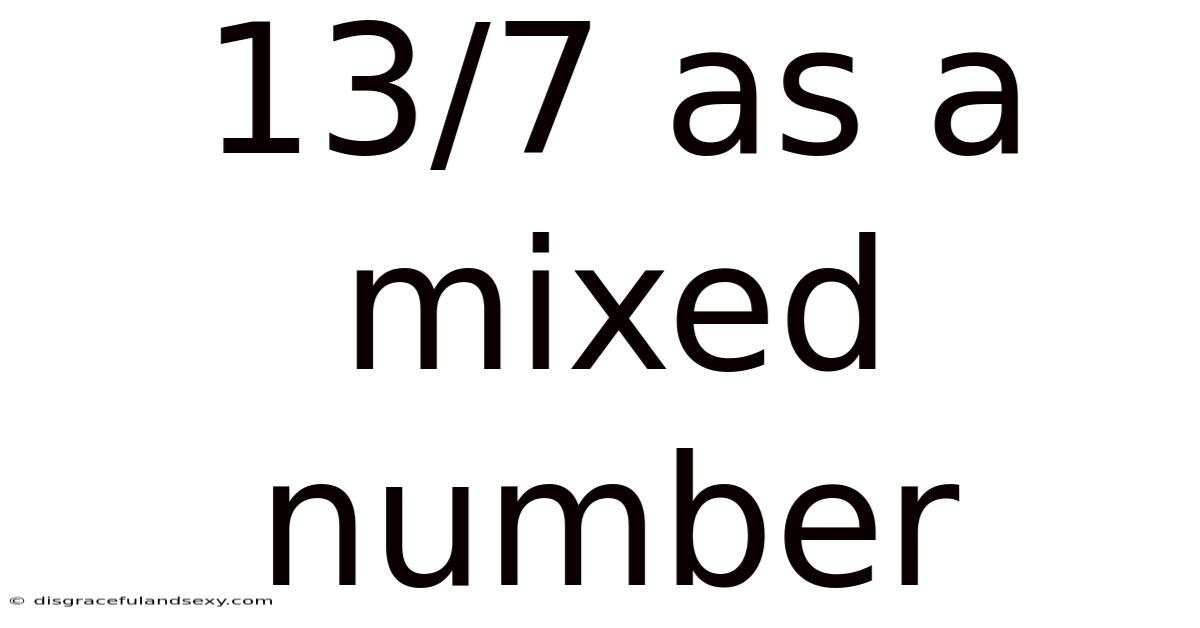 13/7 As A Mixed Number