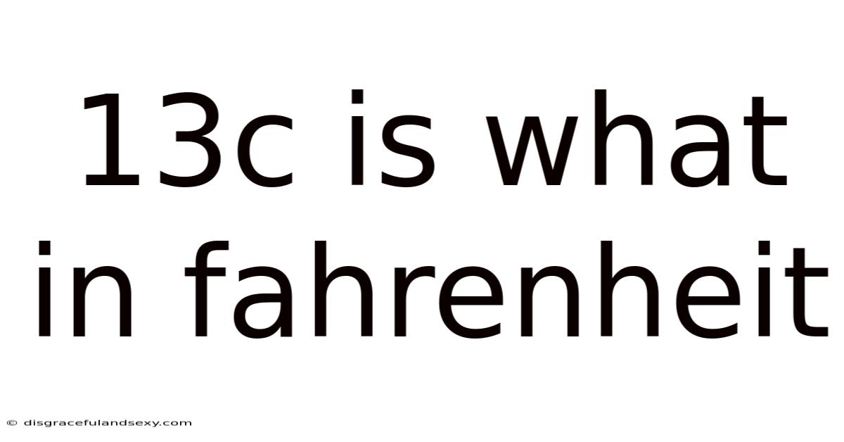 13c Is What In Fahrenheit