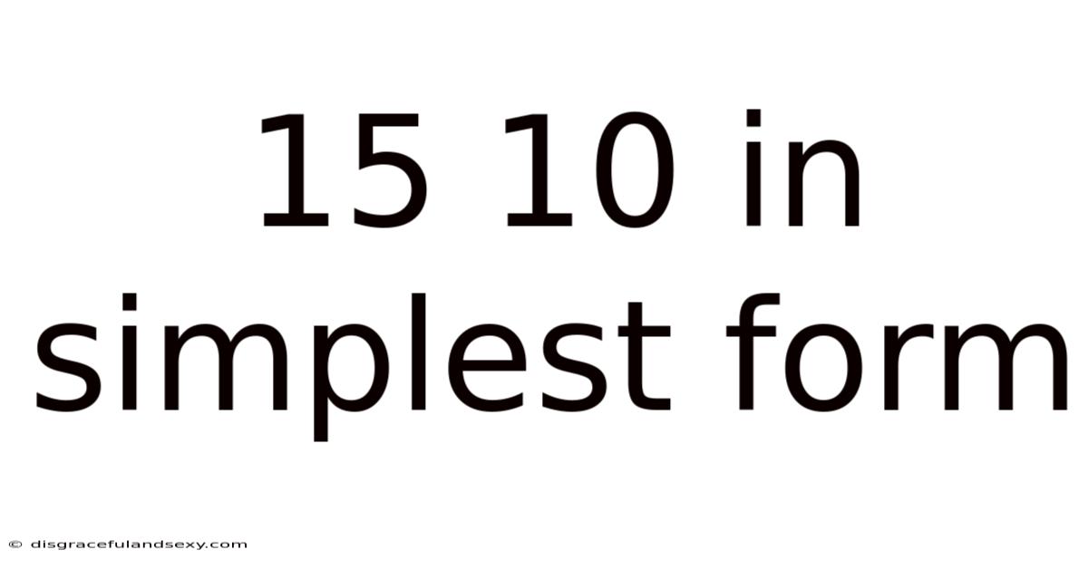 15 10 In Simplest Form