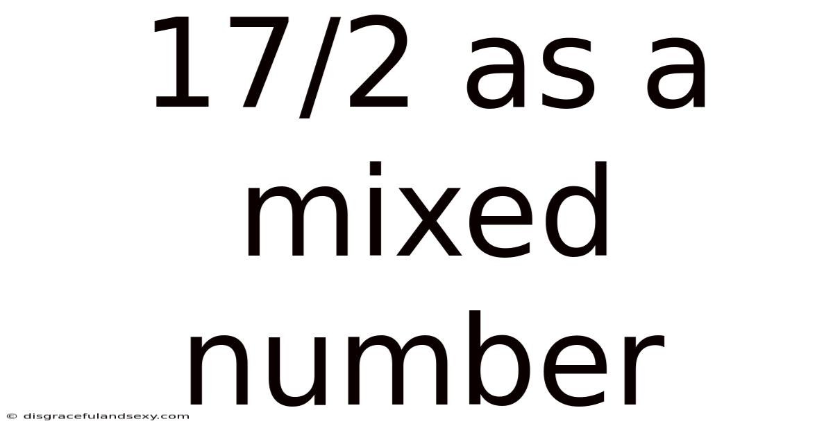 17/2 As A Mixed Number