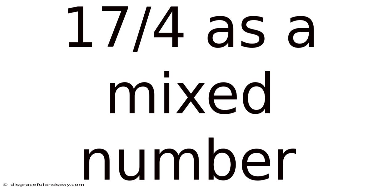 17/4 As A Mixed Number