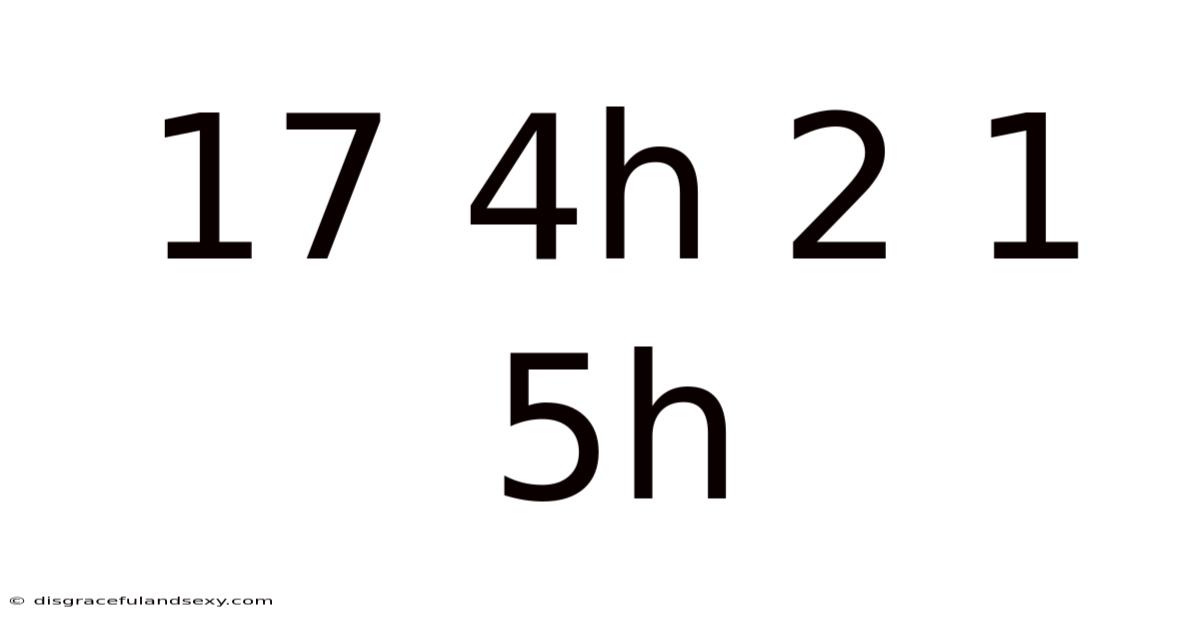 17 4h 2 1 5h