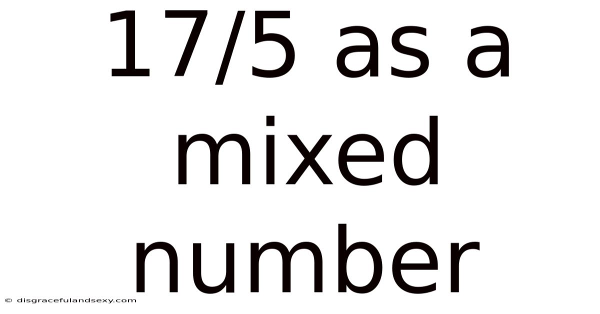 17/5 As A Mixed Number
