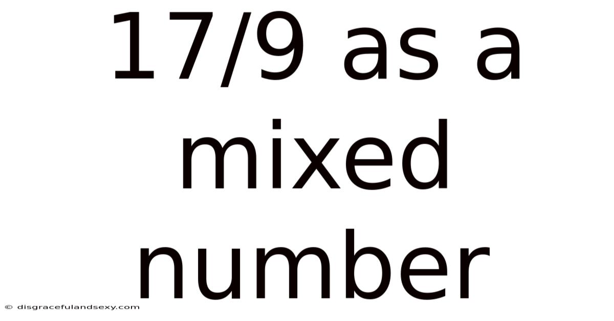 17/9 As A Mixed Number