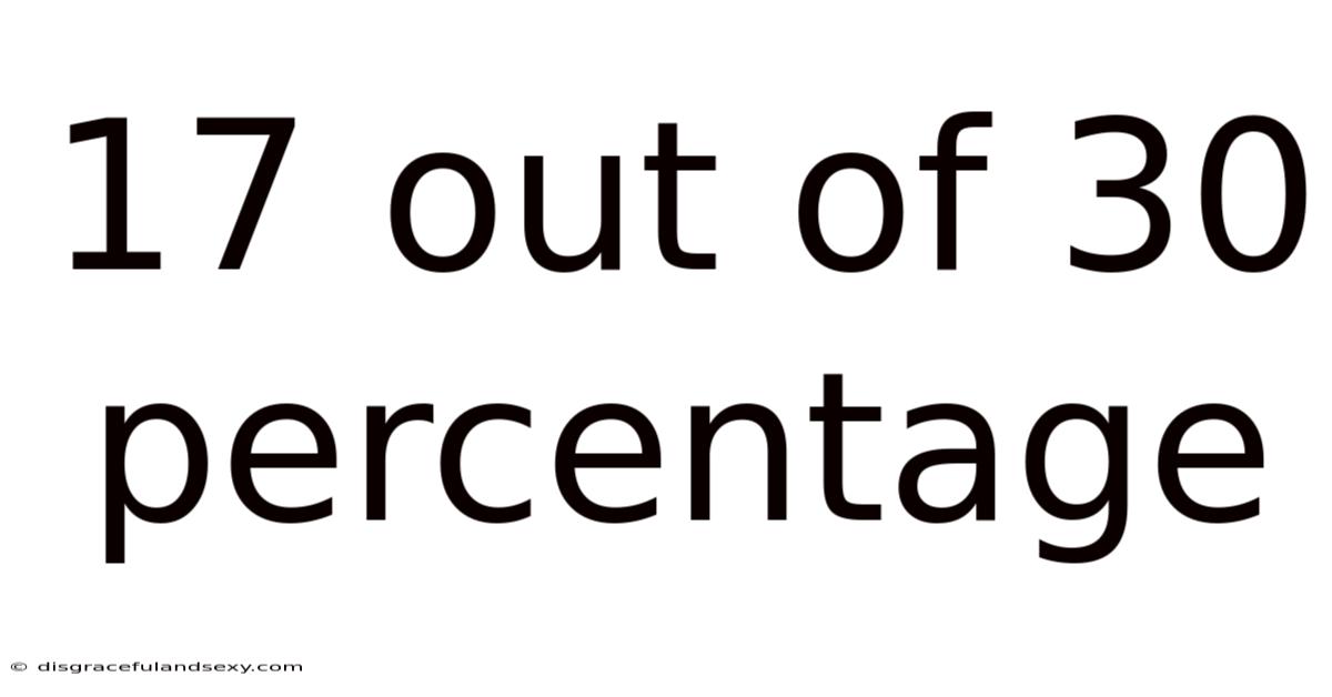 17 Out Of 30 Percentage