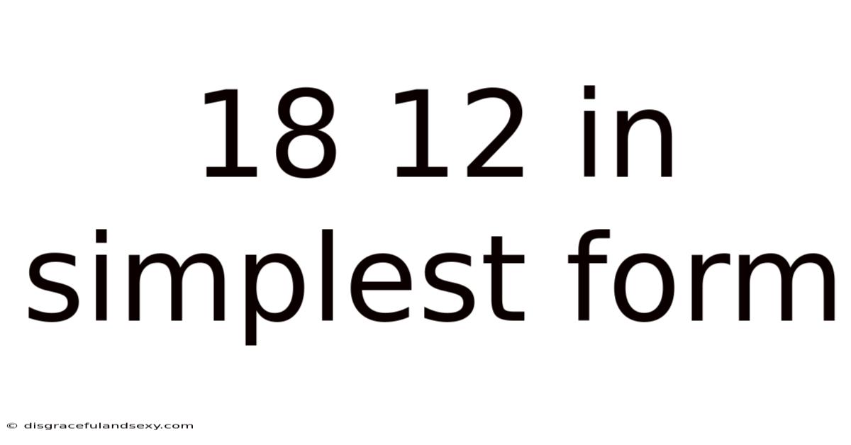 18 12 In Simplest Form