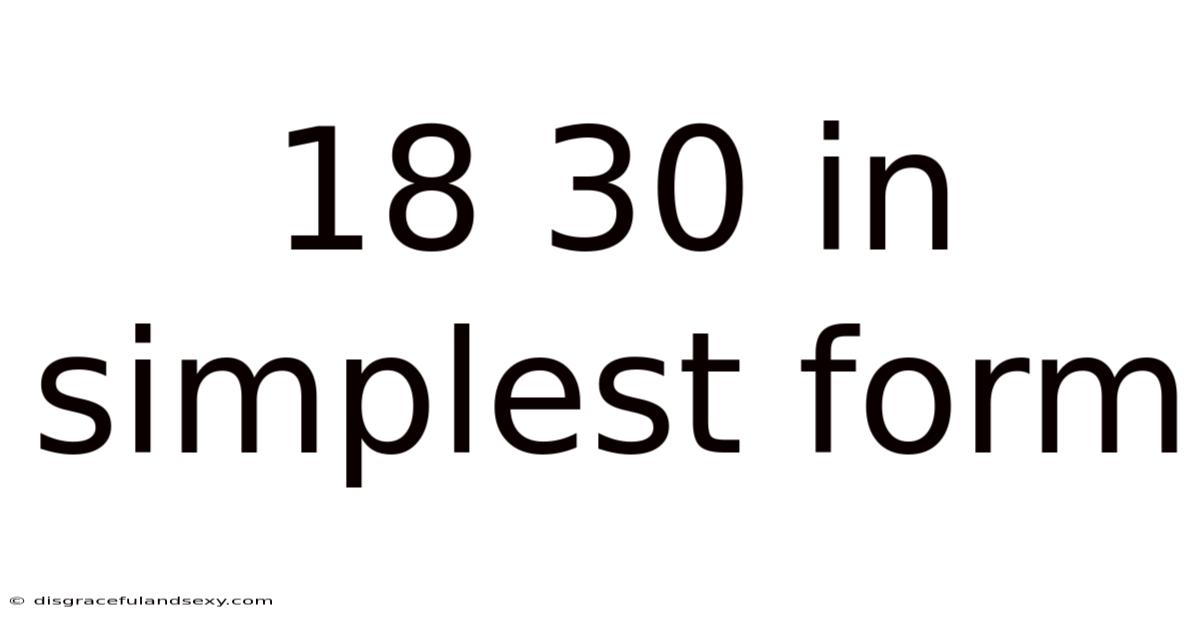 18 30 In Simplest Form