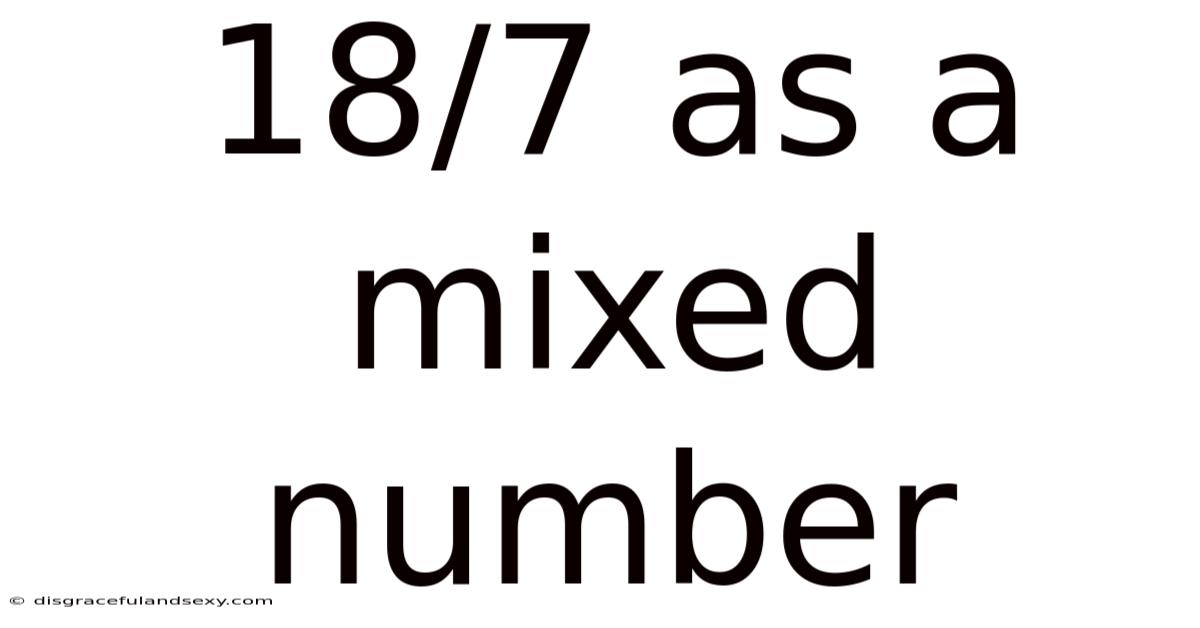 18/7 As A Mixed Number