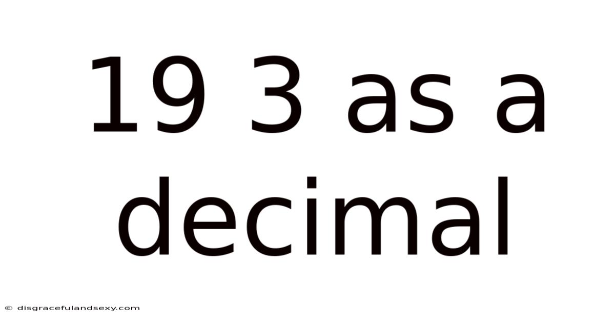 19 3 As A Decimal