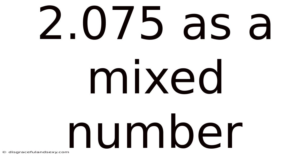 2.075 As A Mixed Number