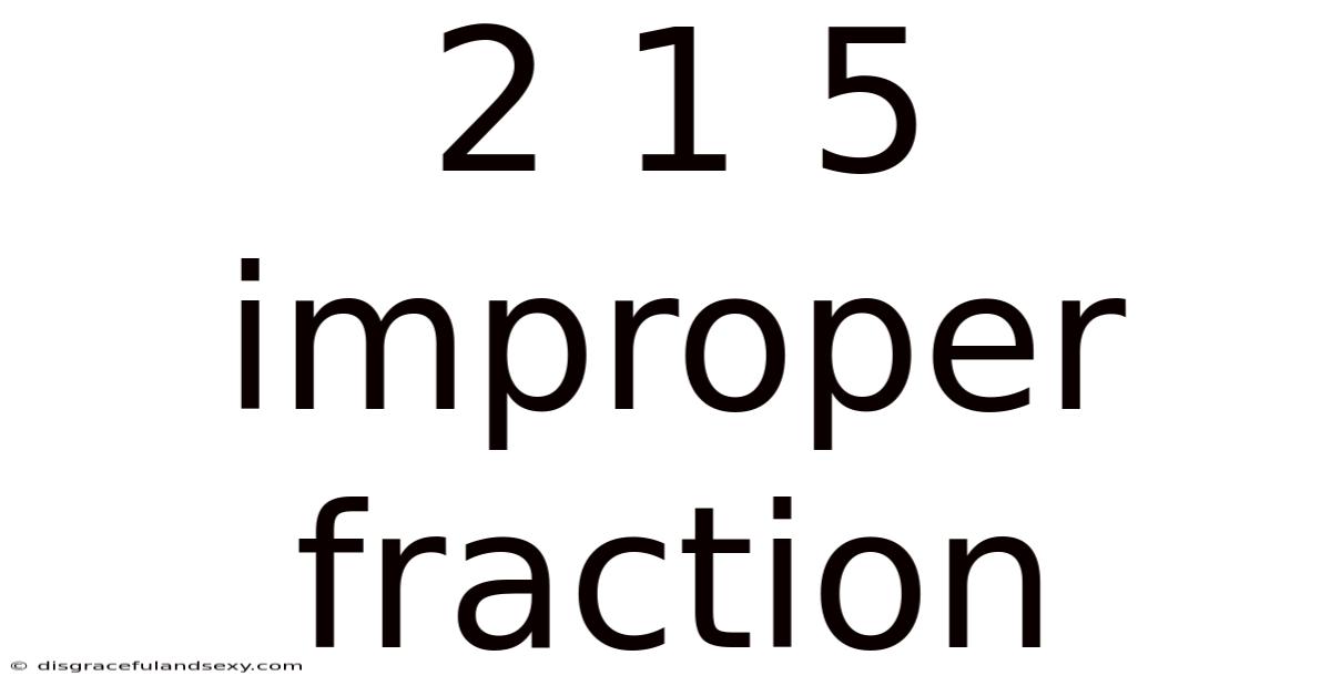 2 1 5 Improper Fraction