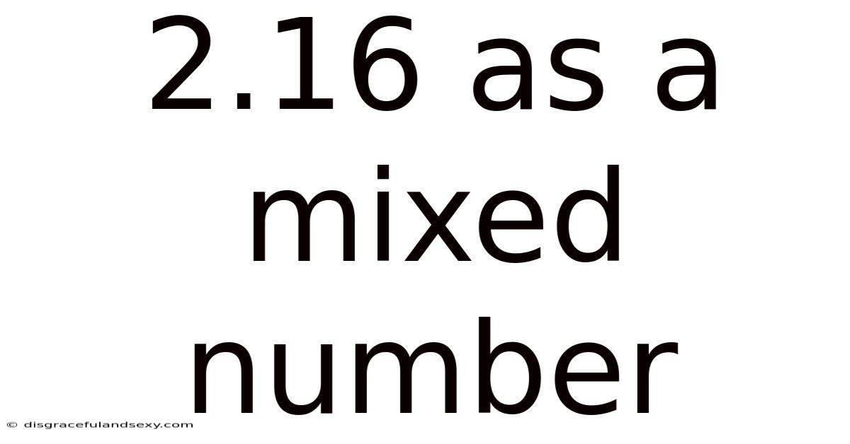 2.16 As A Mixed Number