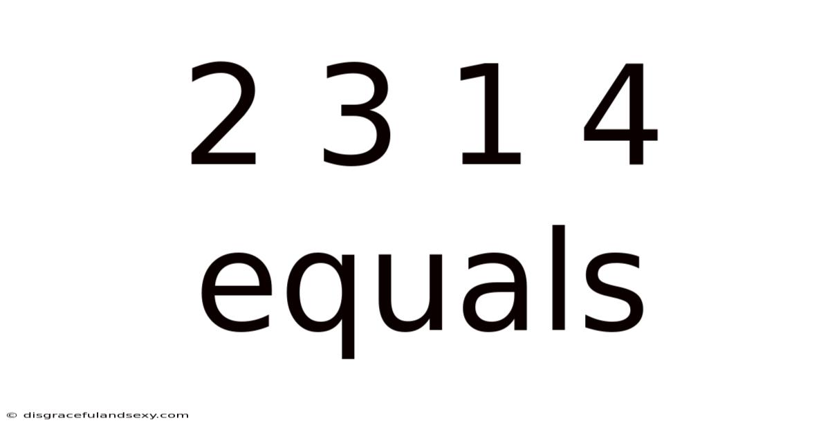 2 3 1 4 Equals