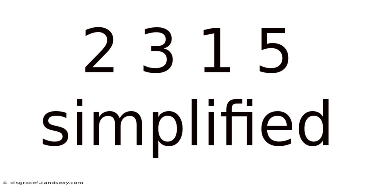 2 3 1 5 Simplified