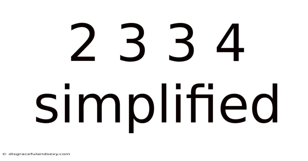 2 3 3 4 Simplified