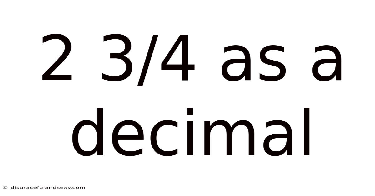 2 3/4 As A Decimal