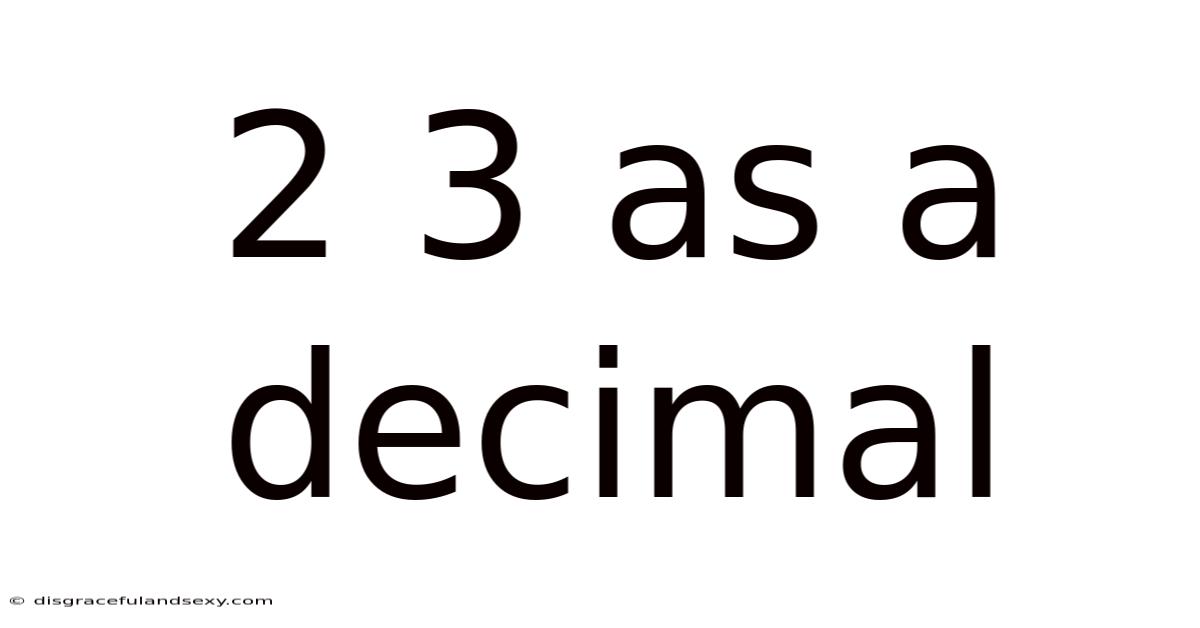 2 3 As A Decimal