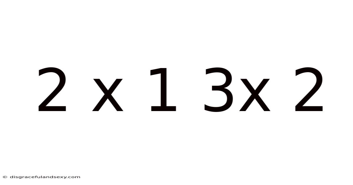 2 X 1 3x 2