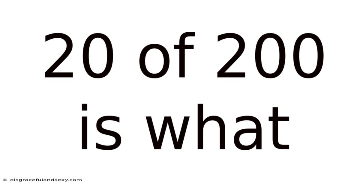20 Of 200 Is What