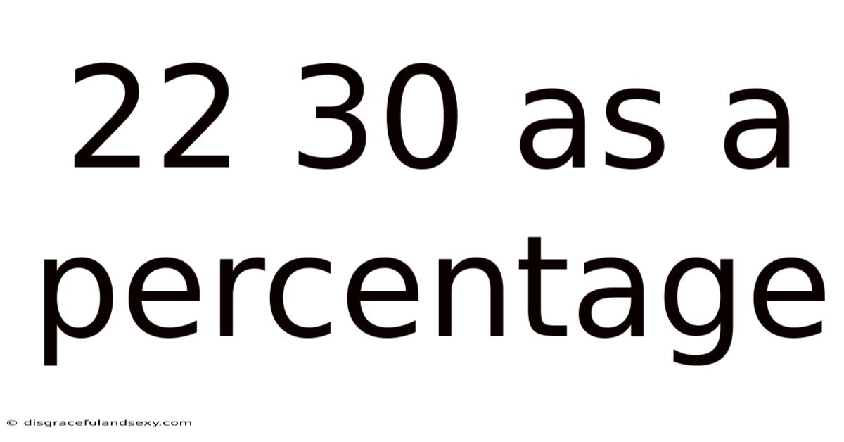 22 30 As A Percentage