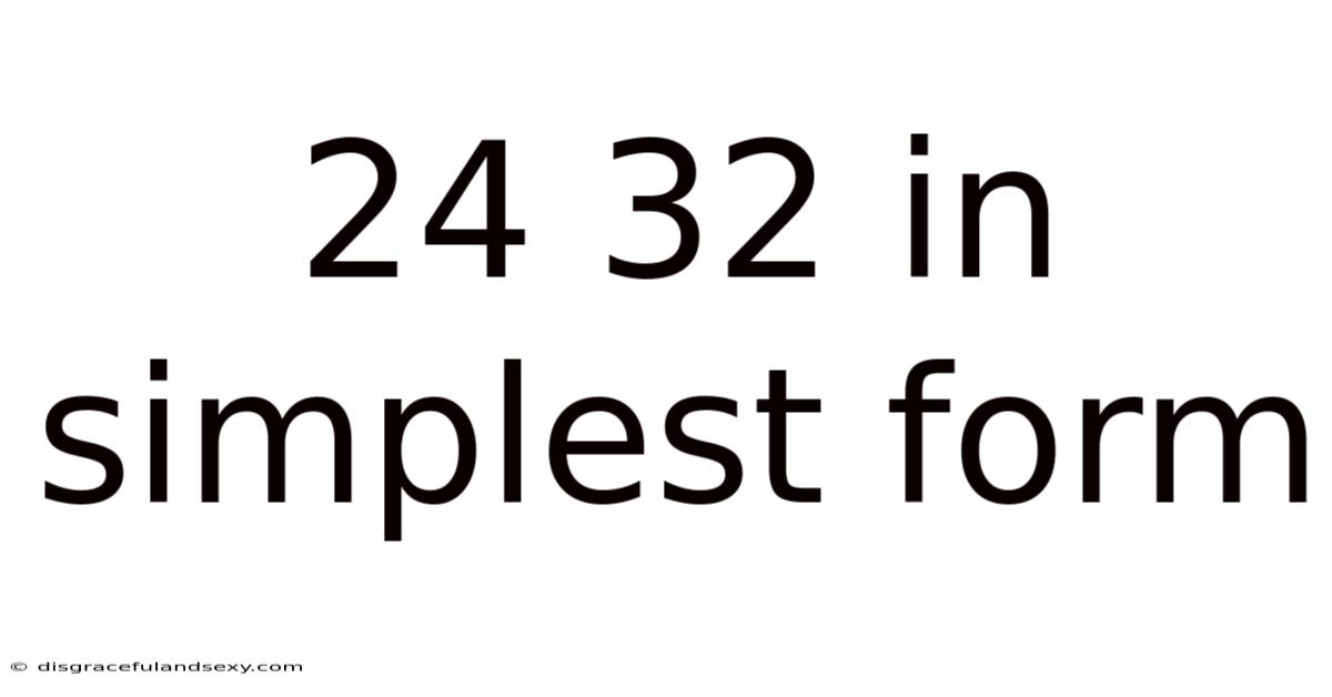 24 32 In Simplest Form