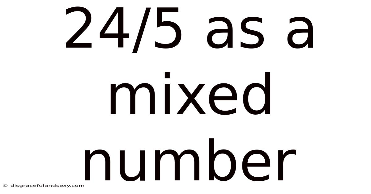 24/5 As A Mixed Number