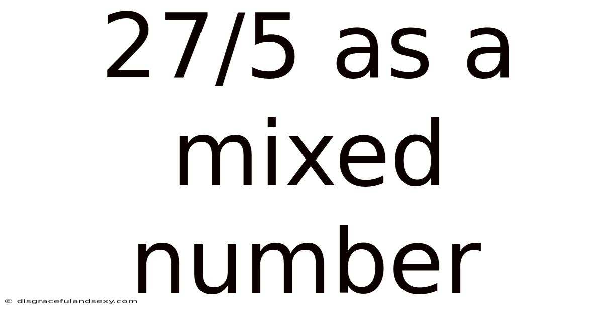 27/5 As A Mixed Number