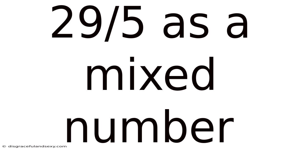 29/5 As A Mixed Number