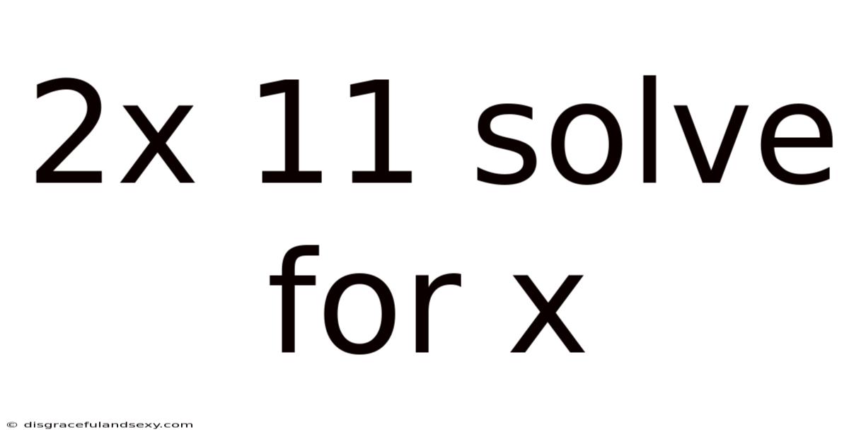 2x 11 Solve For X