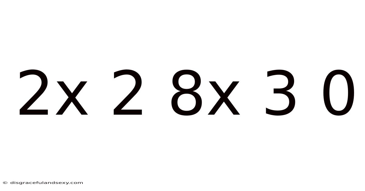 2x 2 8x 3 0