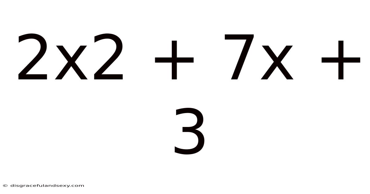 2x2 + 7x + 3